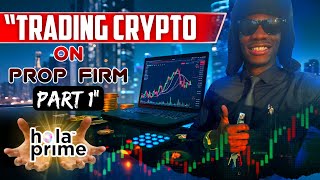 Trading Crypto on Prop Firm part 1 #Holaprime #FOREXLIVE #XAUUSD