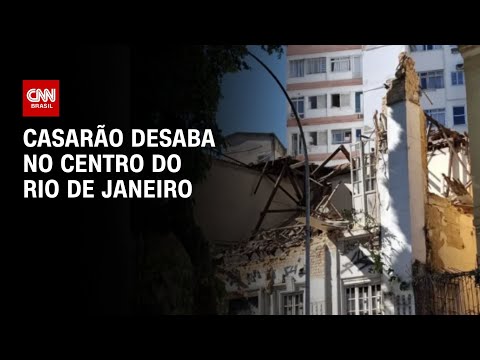 ​Casarão desaba no centro do Rio de Janeiro | AGORA CNN