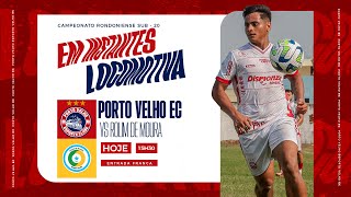Porto Velho vs Rolim de moura | Campeonato Rondoniense Sub20 03/09/2023