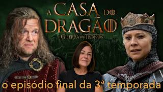 "A Casa do Dragão" S03 E08: a gente faz planos e os deuses dão risada