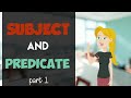 Exploring Subject and Predicate in Sentences