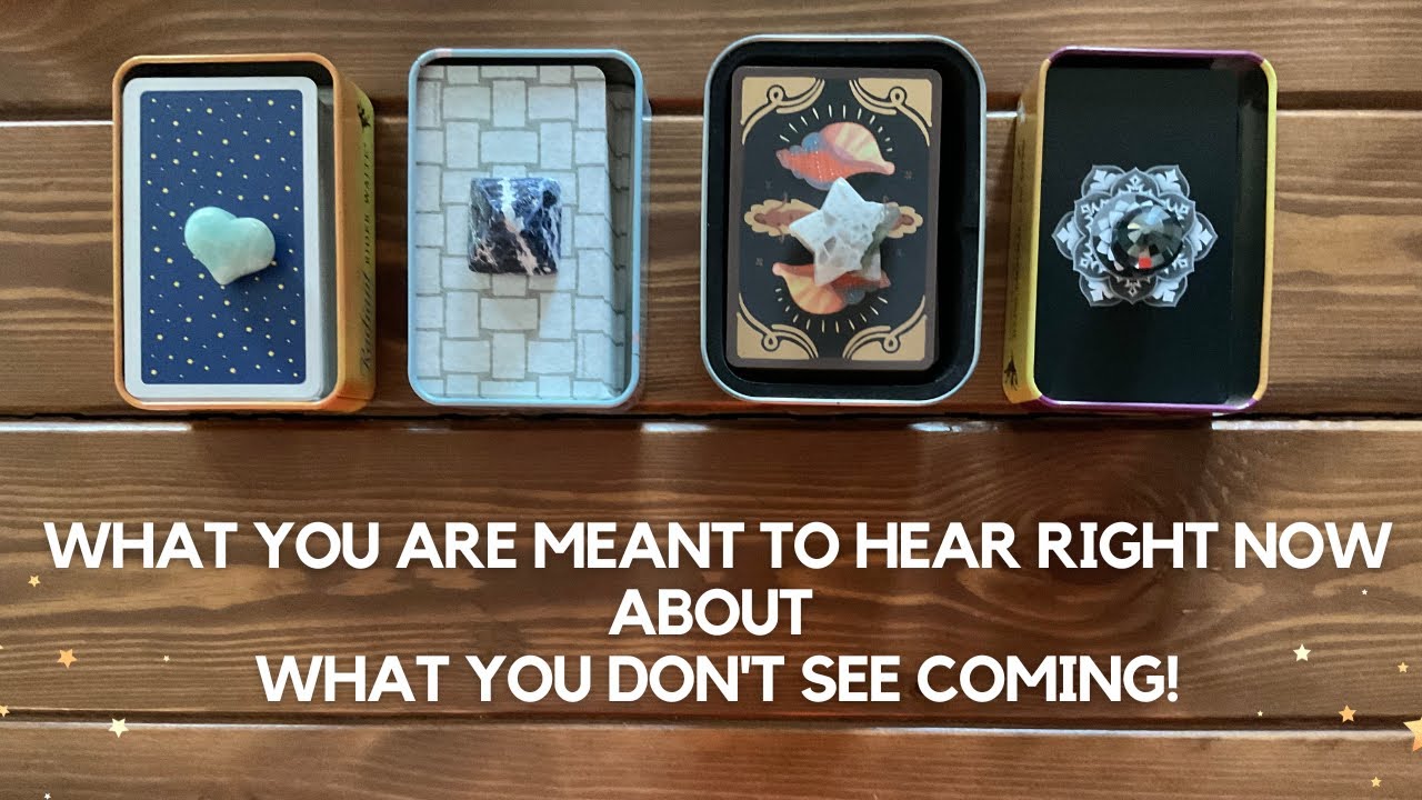 What You Are Meant To Hear Right Now About What You Don't See Coming!