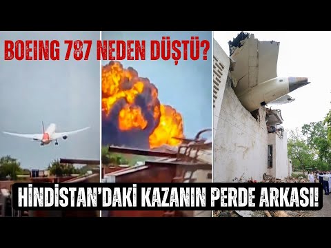 BOEING 787 NEDEN DÜŞTÜ? HİNDİSTAN'DAKİ UÇAK KAZASININ PERDE ARKASI!