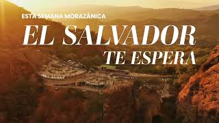 Esta Semana Morazánica, El Salvador te espera 🇸🇻😎