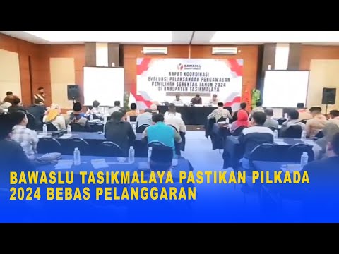 BAWASLU TASIKMALAYA PASTIKAN PILKADA 2024 BEBAS PELANGGARAN