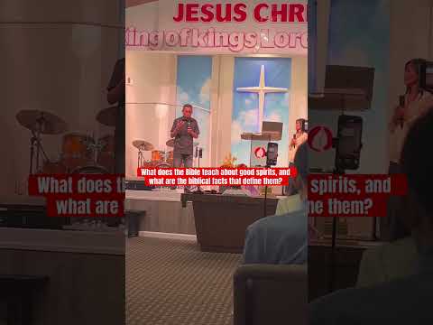 What does the Bible teach about good spirits and what are the biblical facts that define them?#love