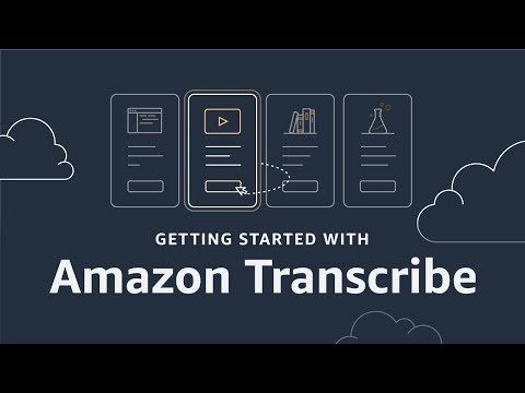 Getting Started with Amazon Transcribe | Amazon Web Services