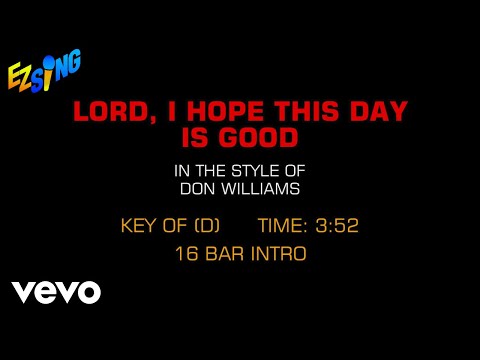 Don Williams – Lord, I Hope This Day Is Good (Karaoke EZ Sing)