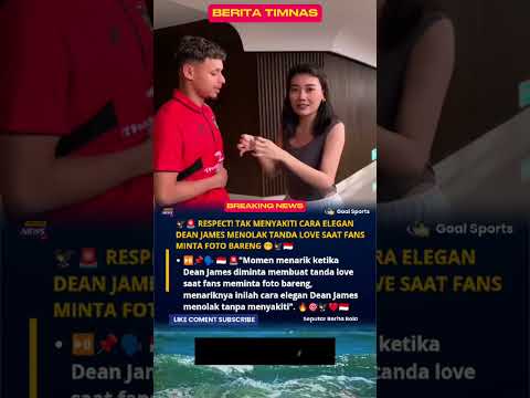 RESPECT! TANPA MENYAKITI CARA ELEGAN DEAN JAMES MENOLAK TANDA LOVE SAAT FOTO BARENG FANS