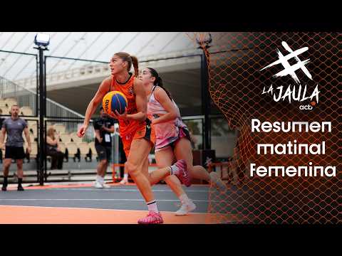 RESUMEN MATINAL La Jaula acb FEMENINA | La Jaula acb 2026