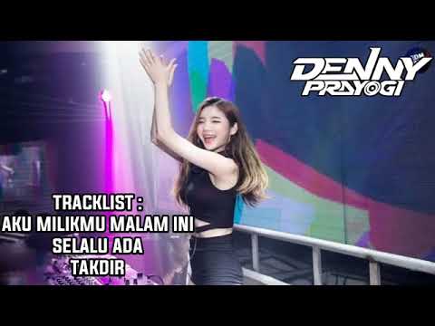DJ AKU MILIKMU MALAM INI X SELALU ADA - BREAKBEAT FULL MELODY TERBARU 2022 [ DENNY PRAYOGI ]