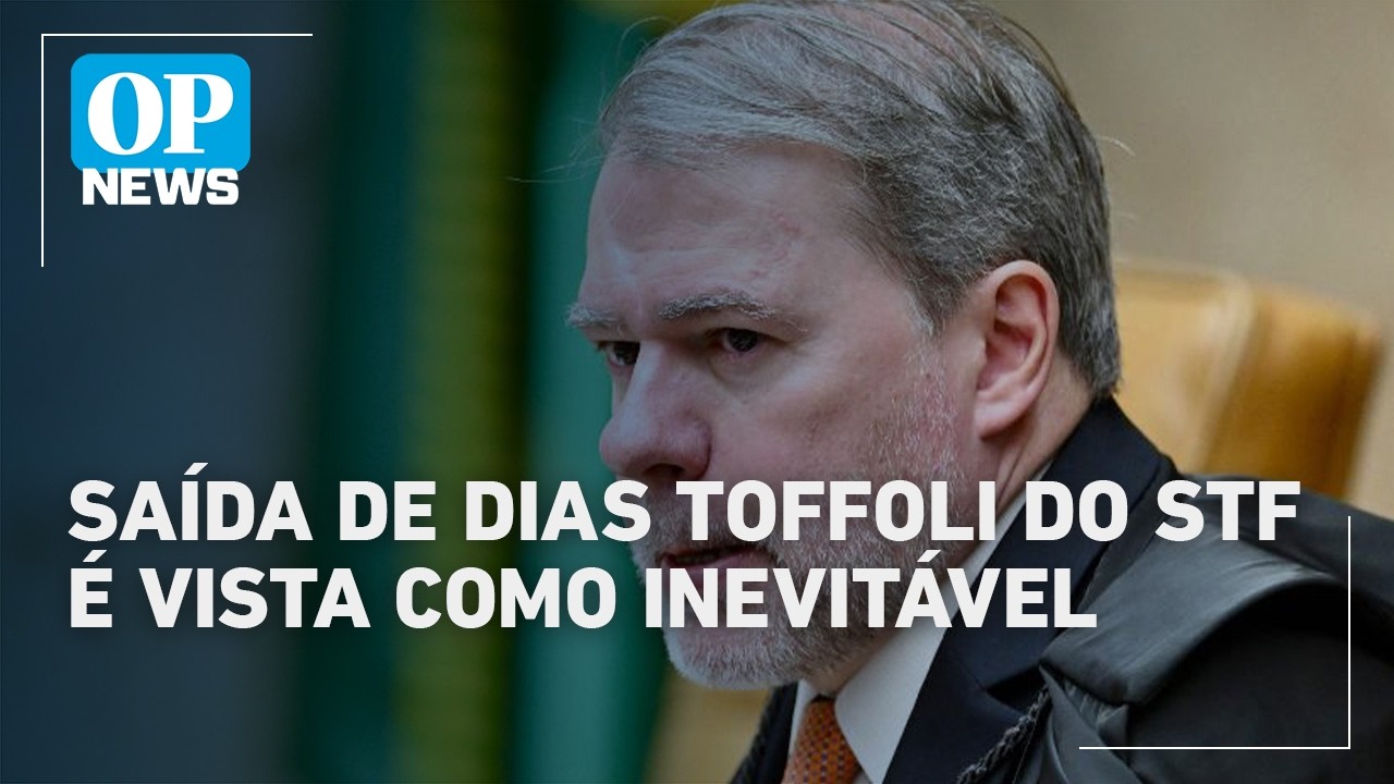 Crise no STF pode levar à aposentadoria antecipada de Dias Toffoli | O POVO News