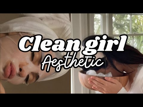 how to achieve the clean girl aesthetic (easy tips)