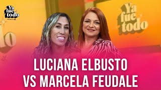 SE ARMÓ: LUCIANA ELBUSTO DESTRUYÓ A MARCELA FEUDALE