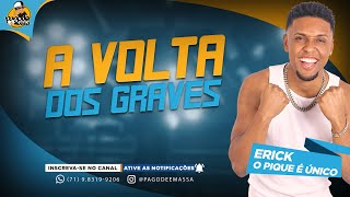 ERICK O PIQUE É ÚNICO | CD 2025 | A VOLTA DOS GRAVES