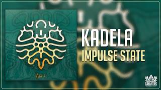 Kadela - Impulse State