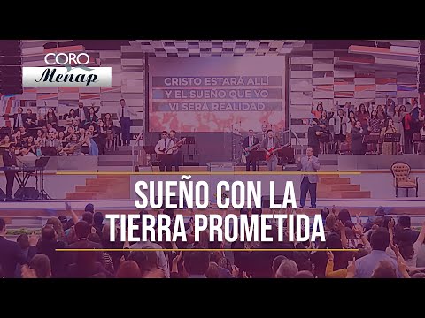 Sueño con la Tierra Prometida | Coro Menap