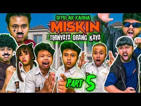 DITOLAK KARNA MISKIN TERNYATA ORANG KAYA PART 5