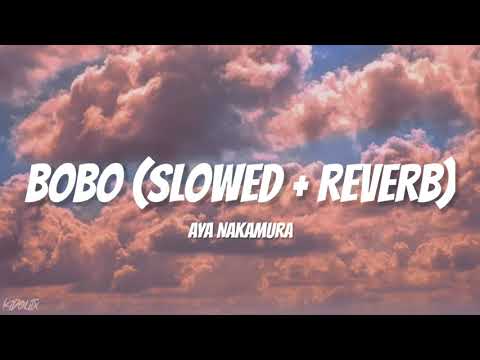 Aya Nakamura - Bobo (Slowed + Reverb)