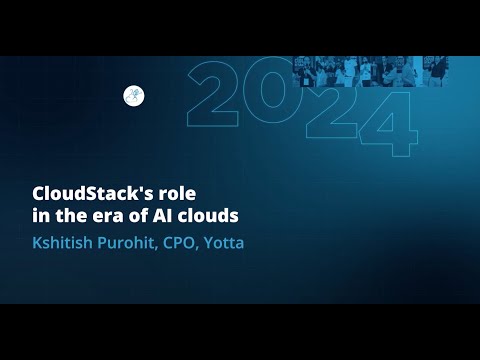 CloudStack’s role in the era of AI clouds | Kshitish Purohit