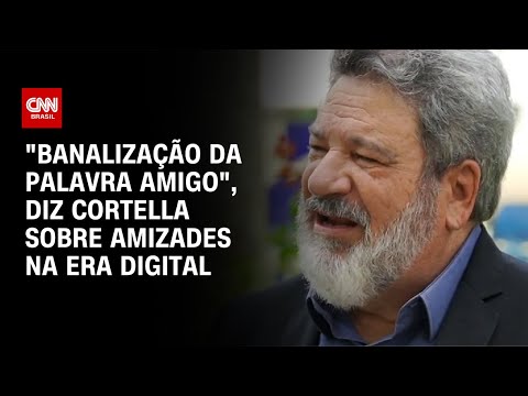 ​Cortella: “Temos hoje uma banalização da palavra amigo” | CNN SINAIS VITAIS