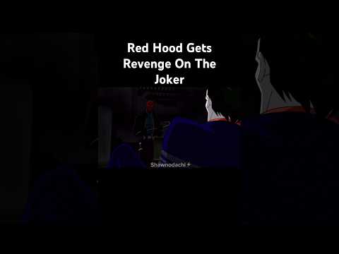 Red Hood FINALLY Gets REVENGE On The Joker