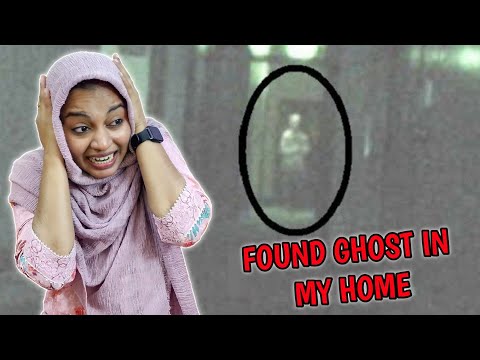 I FOUND GHOST IN MY HOME..