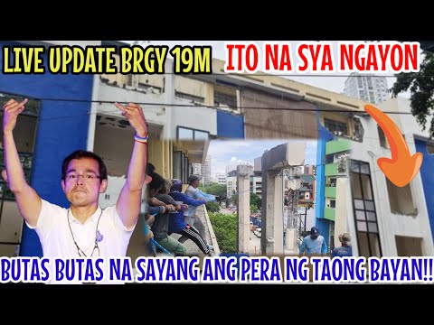 LIVE BRGY 19M ITO NA SYA NGAYON BUTAS BUTAS NA SAYANG ANG PERA NG TAONG BAYAN DITO?