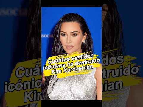 ¿Cuántos vestidos icónicos ha destruido Kim Kardashian#foryou #celebrity #usa #fyp