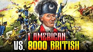 How 1 Man Led Against an 8,000 Man British Army | Raw American History
