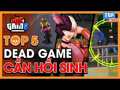 Top 5 Dead Game Cần Được Hồi Sinh - Game PC Tuổi Thơ | meGAME