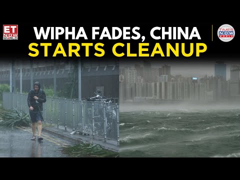 Typhoon Wipha Wanes, Cleanup Begins in Storm-Hit South China Cities | ET Now World