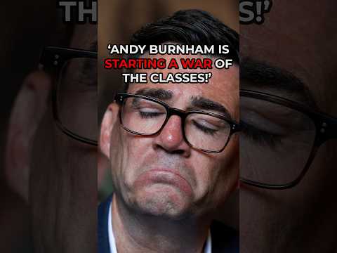 'Andy Burnham is fuelling a war against the classes!'