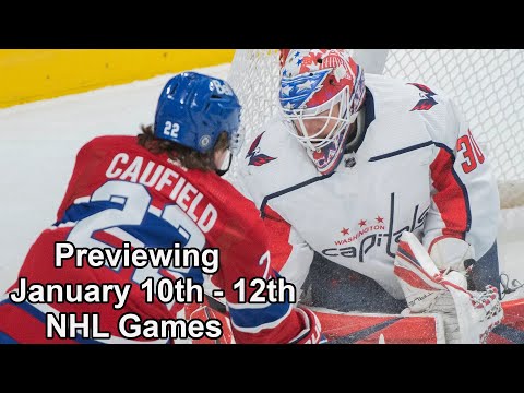 Previewing January 10th Through 12th NHL Games