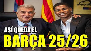 OFICIAL: RASHFORD FICHADO | ASÍ QUEDA LA PLANTILLA DEL BARÇA 25/26 | ¡VAMOS BARÇA!
