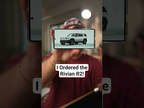 I Ordered My First Ever EV: Rivian R2!