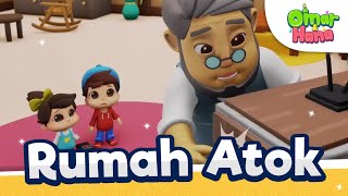 Omar & Hana Di Rumah Atok 👴😊 | Lagu dan Kisah Kanak kanak Islsmi