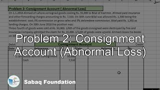 Problem 2: Consignment Account (Abnormal Loss)