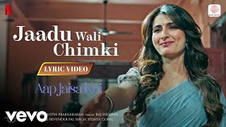 Jaadu Wali Chimki - Jaadu Wali Chimki (Lyric Video)