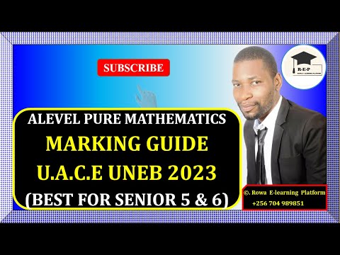 017– ALEVEL PURE MATHEMATICS PAPER 1 | MARKING GUIDE & REPORT FOR U.A.C.E UNEB 2023 | 425/1