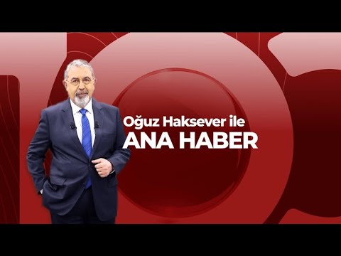 Oğuz Haksever ile Ana Haber Bülteni | 24 Mayıs 2022