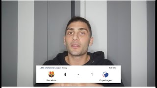 Barcelona 4 Copenhagen 1 | WHAT A DAY