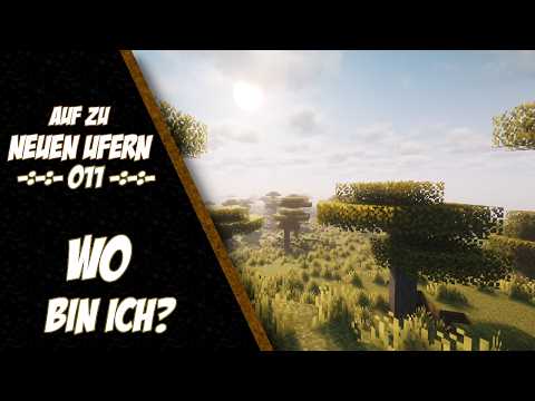 Ich habe mich verlaufen 11 (Auf zu neuen Ufern) [Minecraft Projekt]