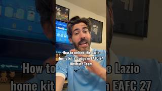 How to unlock the Lazio home shirt and club badge in EAFC 27 Ultimate Team