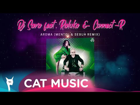 Dj Sava feat. Raluka & Connect-R - Aroma (Mentol & Sebuh Remix)