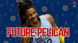 LIVE SHOW: JA MORANT TO THE PELICANS?