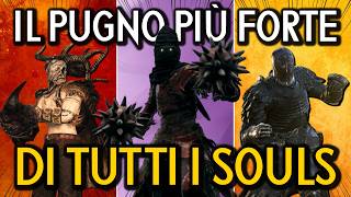 QUAL E' IL PUGNO PIU' FORTE DI TUTTI I SOULS? - La Classifica Definitiva di Tutte le Armi da Pugno