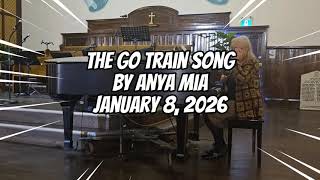 GO Train Song by Anya Mia
