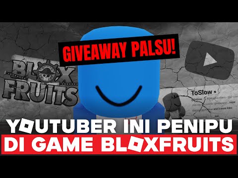 YOUTUBER ROBLOX INI GIVEAWAY PALSU DI BLOXFRUIT??