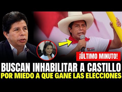 ¡URGENTE! Buscan inhabilitar por 10 años a Pedro Castillo Terrones